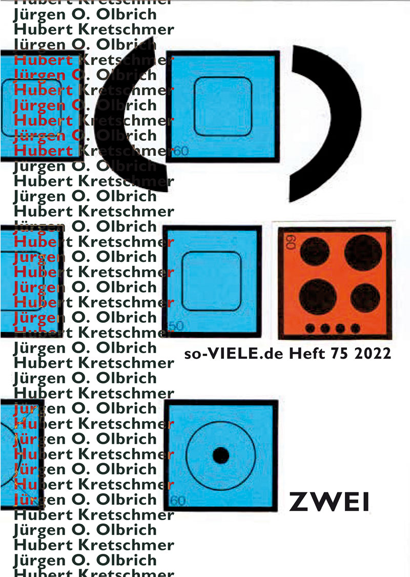 Hubert Kretschmer und J�rgen O. Olbrich, so-VIELE Heft 75 2022 - ZWEI