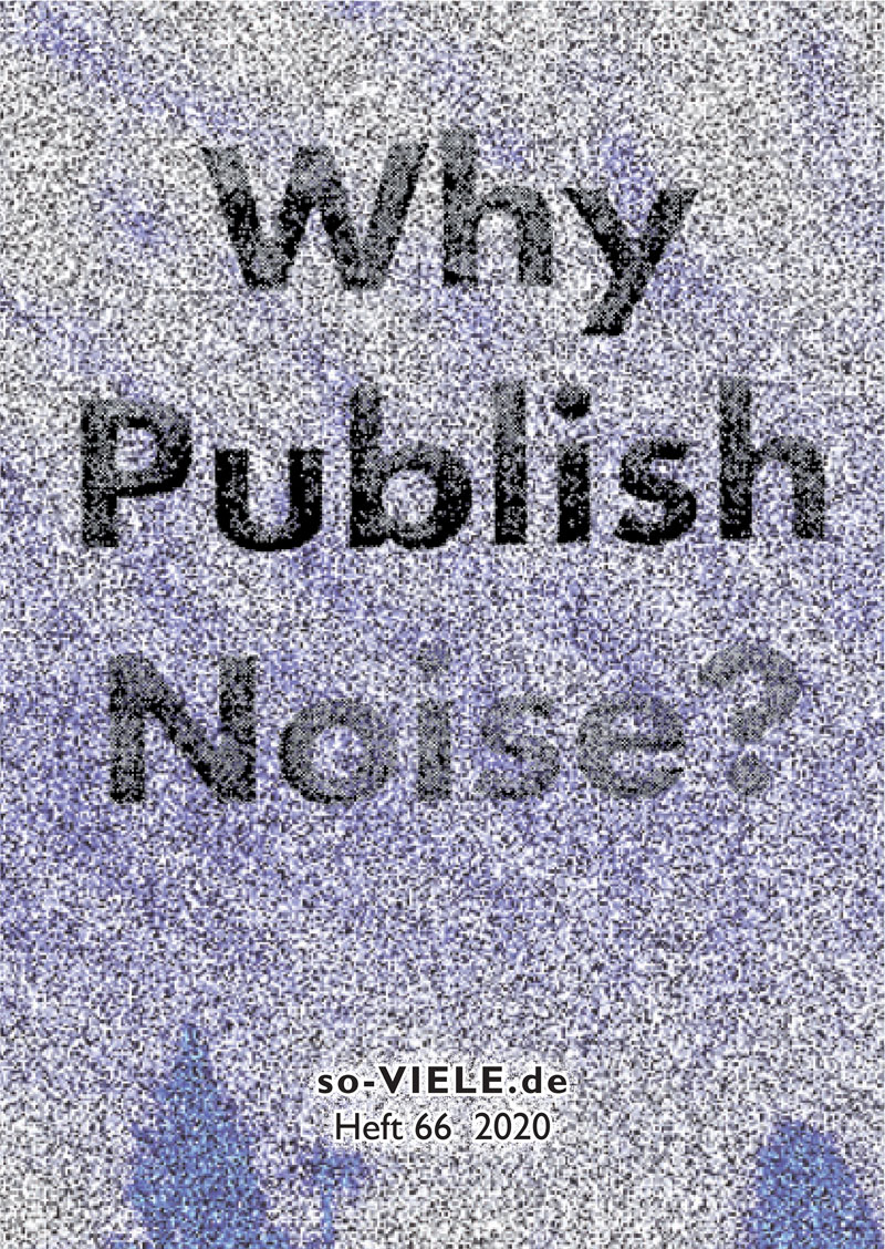 so-viele Heft 66 Miekal And - Why publish noise
